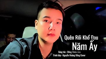 Quên Rồi Khổ Đau Năm Ấy Cover - Vicky Nhung x Đông Thiên Đức ! Hoàng Đồng ( ta đã cố đun sôi )