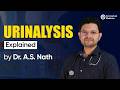 Urinalysis Explained by Dr. A.S. Nath
