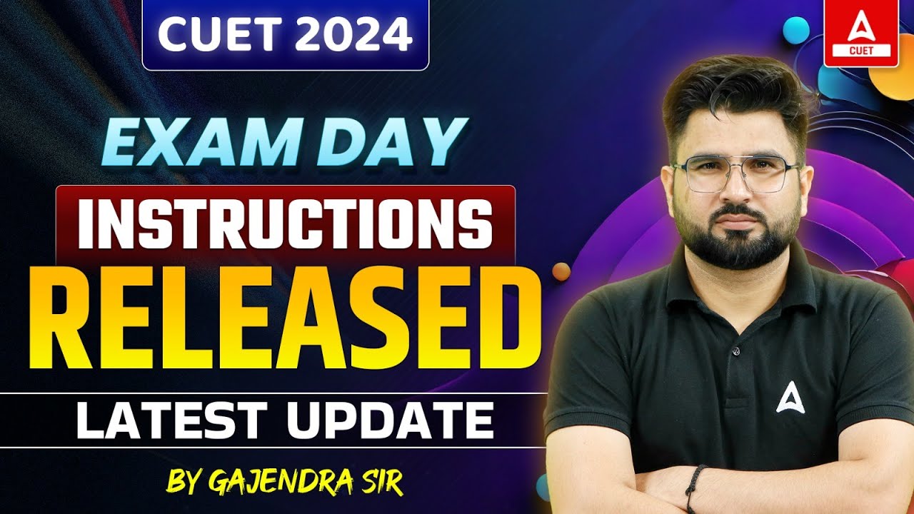 CUET 2024 Exam Day Instructions Released😱📃| NTA CUET Latest Update ...