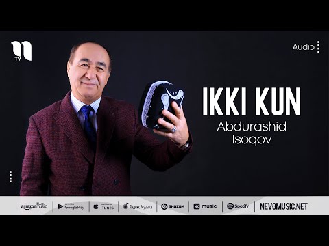 Abdurashid Isoqov — Ikki kun (audio 2022)