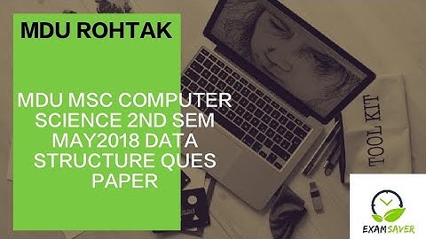 MDU MSC COMPUTER SCIENCE 2ND SEM MAY2018 DATA STRUCTURE QUES PAPER