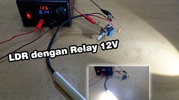 Cara Merangkai Sensor Cahaya LDR Menggunakan Relay 12Volt