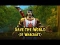 Save The World Of Warcraft The Official Video