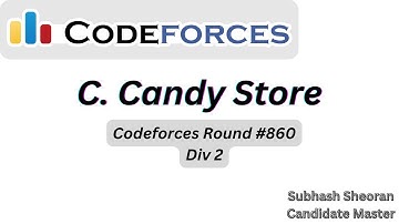 Codeforces Round #860 (Div  2) Problem C | Candy Store
