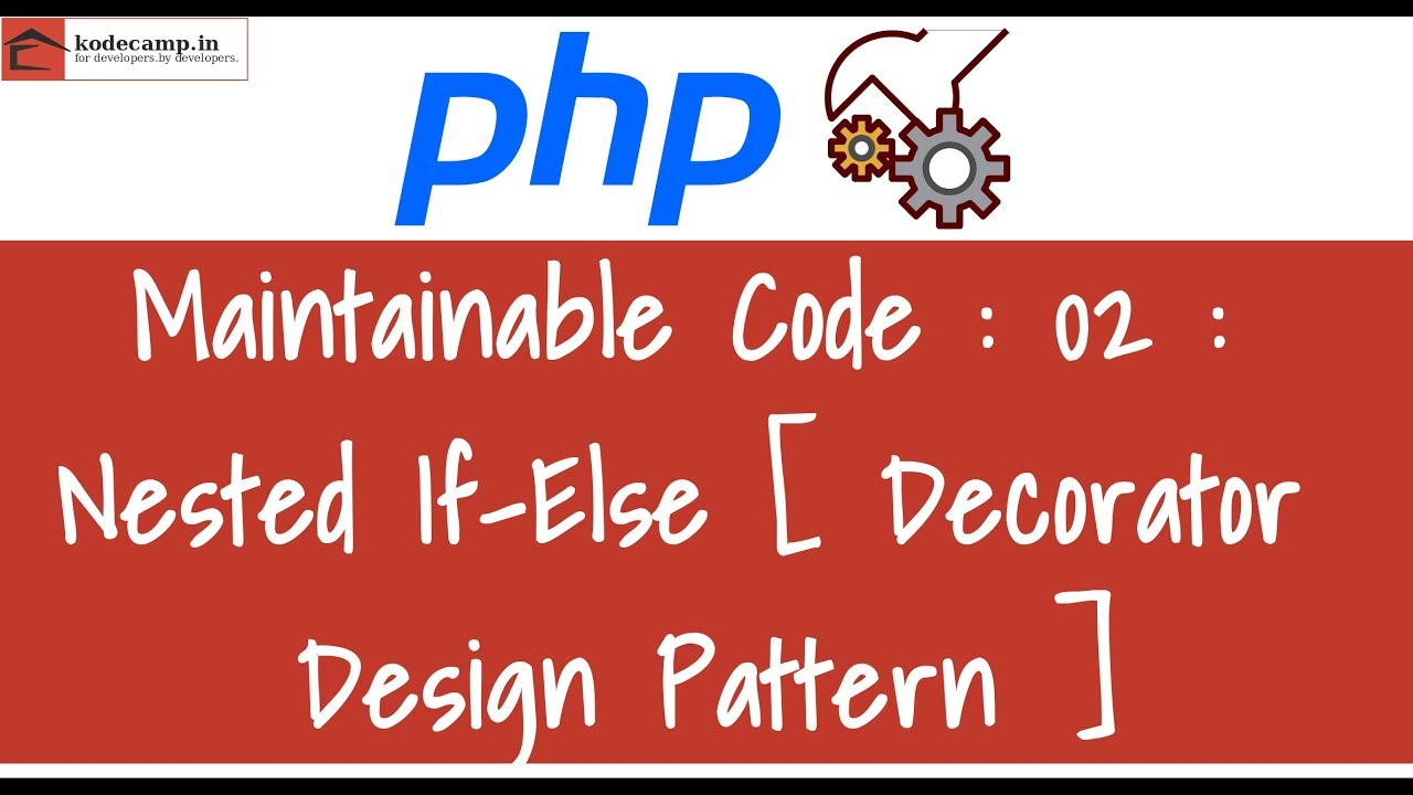 Maintainable Code : 02 : Nested If-Else | Decorator Design Pattern - 01 ...