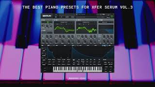 Serum Piano Presets Vol. 3 [Piano / Keys] | Preview by Monosounds.studio