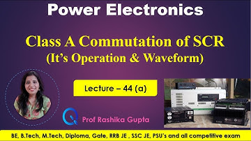 #44 (a)  Class A Commutation (Load & Self Commutation) || It