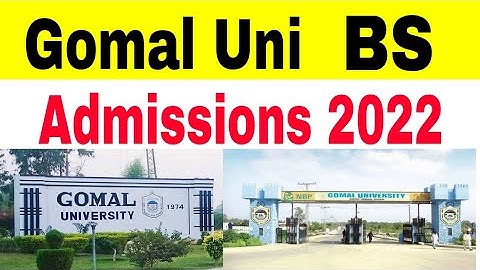 Gomal University Dera Ismail Khan Admissions Open 2022 BS Programs|Gomal Uni Undergraduate Admission