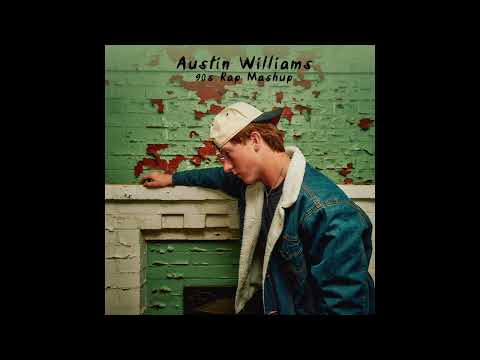 90s Rap Mashup Acoustic Austin Williams Official Audio 