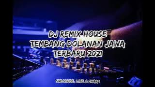 DJ REMIX HOUSE TERBARU 2021 | Tembang Dolanan Jawa