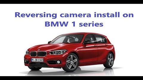 Reversing camera install on BMW 1 series E81 E82 E87 E88