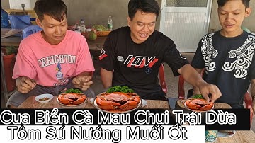KĐ Vlog | Ẩm Thực Cua Biển Cà Mau Chui Trái Dừa Vs Tôm Sú Nướng Muối Ớt, Đạt Tấn x Khánh Mỡ