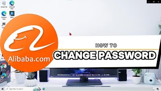 How To Change Password Alibaba Application On Computer