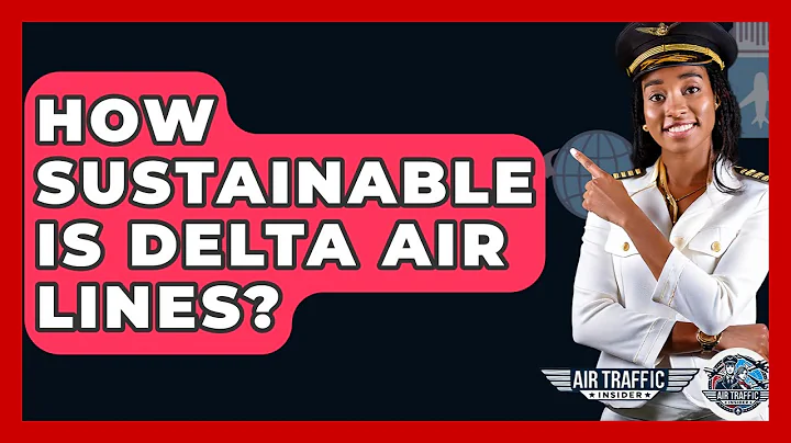 How Sustainable Is Delta Air Lines? - Air Traffic Insider