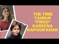 Why did taimur ali khan fire kareena kapoor khan