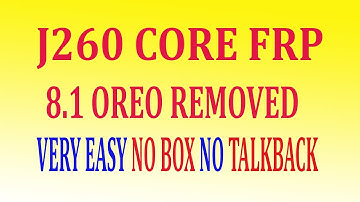 Samsung J2 Core 2018/A260f 2019 Frp Unlock/Bypass Google Protection Lock Android 8.1.1