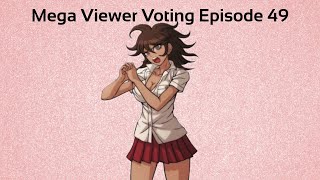 Mega Viewer Voting Episode 49