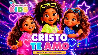🎵 CRISTO TE AMO | KINGFISHER KIDS | CANCIONES INFANTILES CRISTIANAS