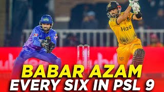 PSL 9 | 📽️ Every Babar Azam's Six in HBL PSL 9 | HBL PSL 9 | M2A1A