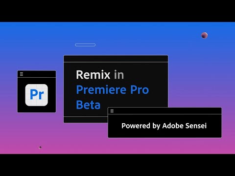 Rearrange Music Automatically with Remix – Now in Premiere Pro Beta