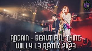 Andain - BEAUTIFUL THINGS // WILLY L3 Remix 2K23