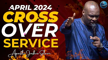 [12:00AM] Cross-Over To April 2024 With This Powerful Prayer | Apostle Joshua Selman