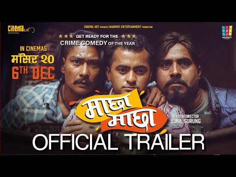machha-machha---new-nepali-movie-trailer-2019/2076-|-saugat-malla,-namrata-shrestha,-bijay-baral