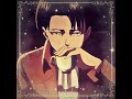 Levi Ackerman| Attack on Titan | originally made for my cousin