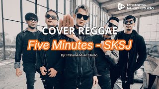 Five Minutes  Sksj Cover Reggae  Hits Tahun 2000an