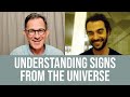 Noticing Signs from the Universe