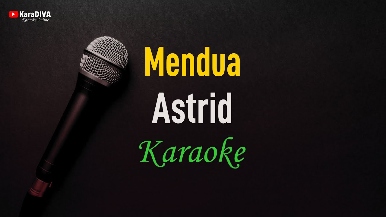 Astrid - Mendua (Karaoke)