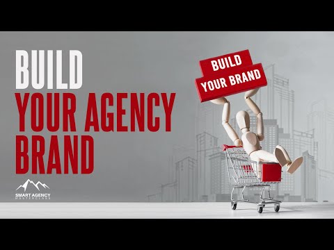 Building Your Agency Brand Is Easier Than You Think