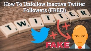 How To Unfollow Inactive Twitter Accounts | Boost Your Twitter Reach [FREE METHOD] screenshot 2