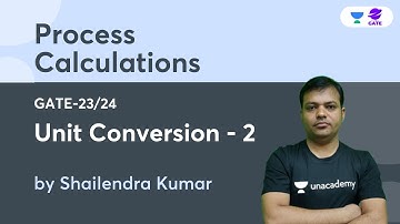 Unit Conversion-2 | L:5 | Process Calculations | GATE-2023/24 |  By Shailendra Kumar | GATE 2023