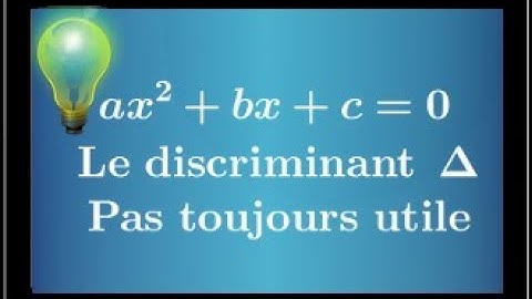 équations du second degré - le discriminant pas toujours utile - importants - première S - ES - STI