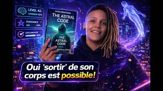 🇫🇷 Un guide vers le voyage astral - The Astral Code 🕴️(#lifeismygame)