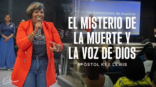 EL MISTERIO DE LA MUERTE Y LA VOZ DE DIOS / APÓSTOL KEY LEWIS