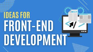 Front End Project Ideas For Everyone | Web Design Ideas