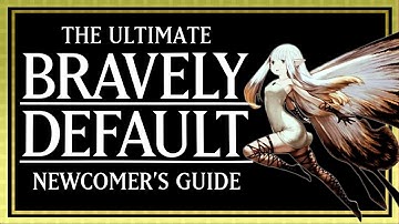 Bravely Default: Everything You Need to Know! (Newcomer