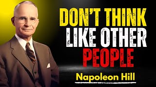 Don’t Think Like Others – Unlock the Power of Independent Thinking || Napoleon Hill Powerful Speech