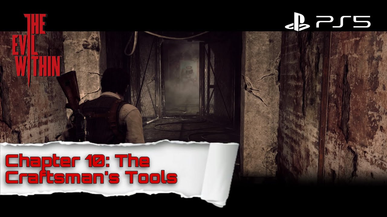 The Evil Within (PS4) - Chapter 10: The Craftsman’s Tools (1/2 ...