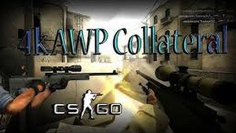 Sick Awp 4k | Collateral