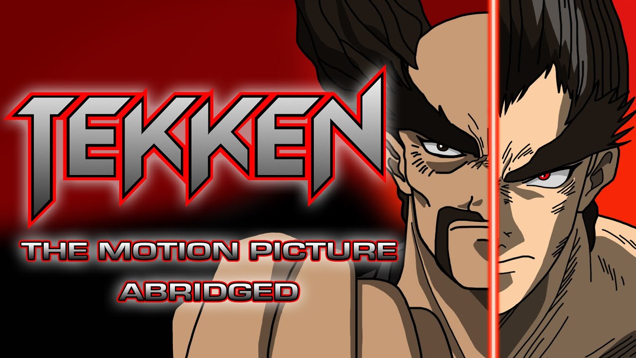 TEKKEN - The Motion Picture Abridged
