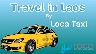 Travel in Laos: How to travel by taxi application [ Loca App]​ screenshot 1