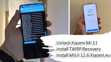 How to UNLOCK Xiaomi Mi 11 & Install Custom TWRP & Xiaomi.eu MIUI 12.6