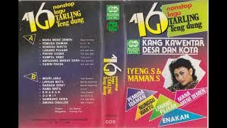 Iyeng S. & Maman S. - 16 Nonstop Lagu Tarling Teng Dung Side A
