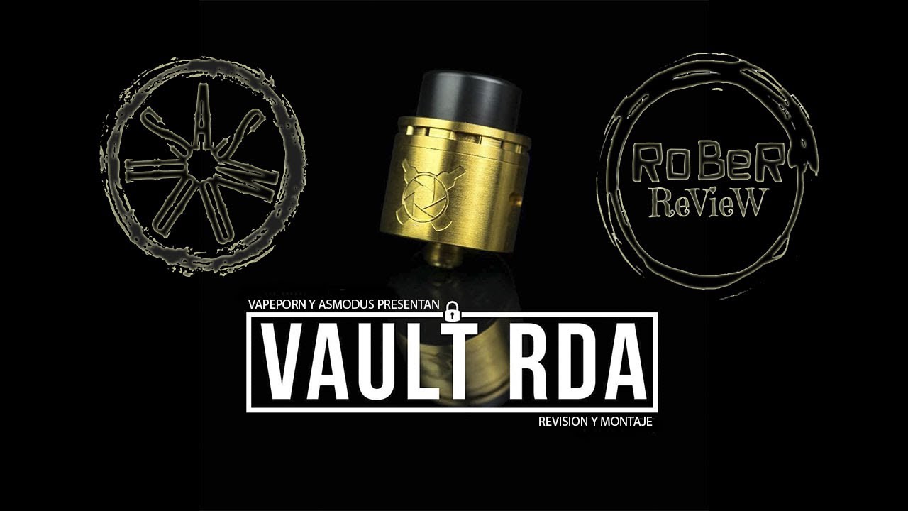 asMODus Y VapePorn PRESENTAN: Vault RDA