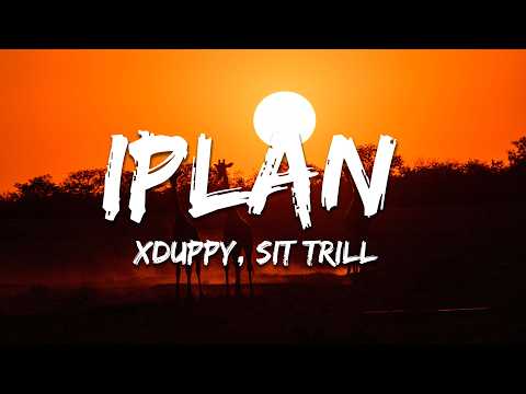 Xduppy - iPlan ft. Sit Trill & Vaal Nation