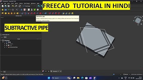 SUBTRACTIVE PIPE TOOL || FREECAD TUTORIAL IN HINDI || CAD DESIGN