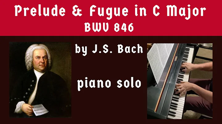J.S. BACH: Prelude and Fugue No. 1 in C Major (WTC...